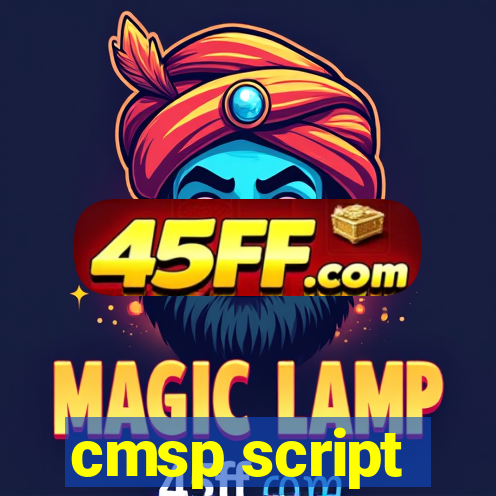 cmsp script